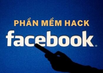 Top 7 phần mềm hack Facebook uy tín, tốt nhất hiện nay