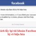 Cách lấy lại tài khoản facebook bị vô hiệu hóa